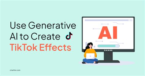 ai ftweb24 tiktok|Using Generative AI to Create TikTok Effects.